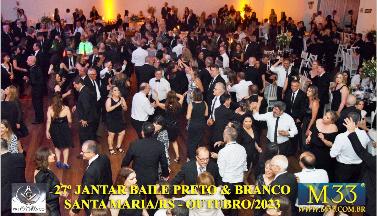 27 JANTAR BAILE PRETO & BRANCO - SANTA MARIA/RS - OUTUBRO/2023 - PARTE 4 DE 4
