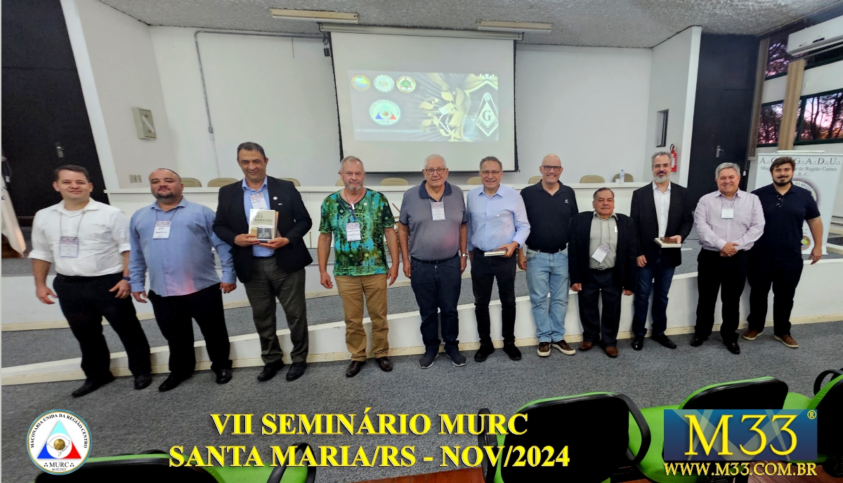 VII SEMINRIO DA MAONARIA UNIDA DA REGIO CENTRO - MURC - SANTA MARIA/RS - NOV/2024 - PARTE 2 DE 2 
