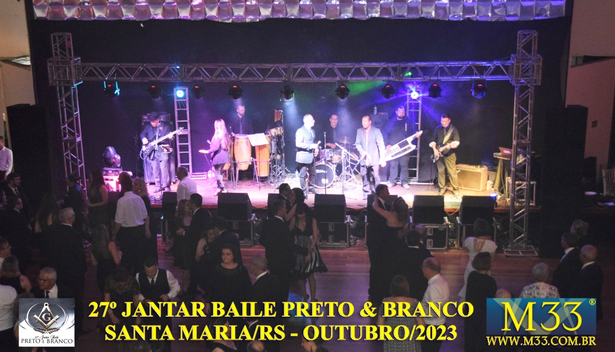 27º JANTAR BAILE PRETO & BRANCO - SANTA MARIA/RS - OUTUBRO/2023 - PARTE 3 DE 4