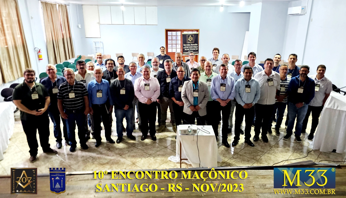 10 ENCONTRO MANICO ARLS FRATERNIDADE E JUSTIA N 207 - SANTIAGO/RS -  NOVEMBRO/2023