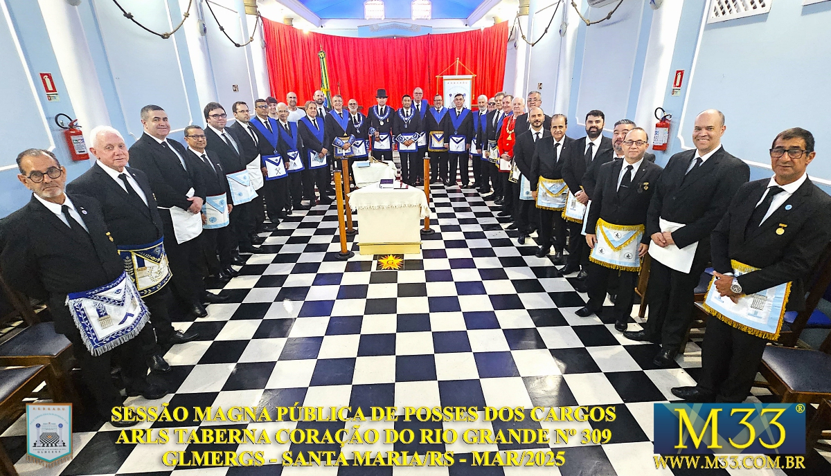 SESSO MAGNA PBLICA DE POSSES DOS CARGOS DA ARLS TABERNA CORAO DO RIO GRANDE N 309 - GLMERGS - RITO YORK - SANTA MARIA/RS - MAR./2025
