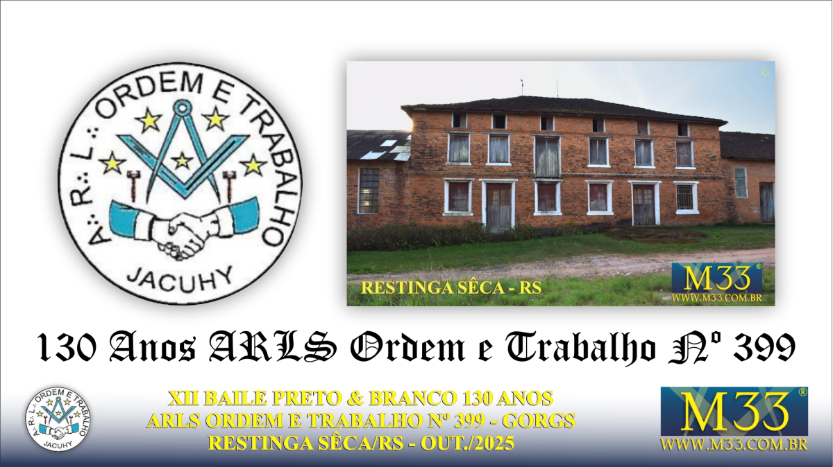 JANTAR BAILE 130� ANIVERS�RIO ARLS ORDEM E TRABALHO N� 399 - GORGS - RESTINGA S�CA/RS - OUTUBRO/2025